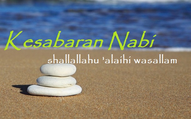 Kesabaran Nabi shallallahu ‘alaihi wasallam
