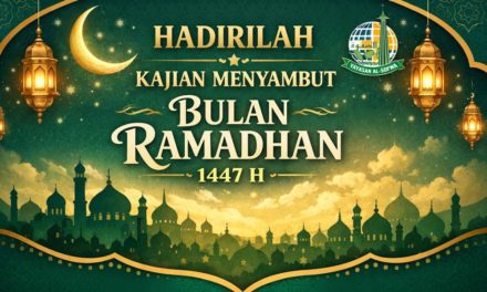 HADIRILAH KAJIAN MENYAMBUT BULAN RAMADHAN 1447 H
