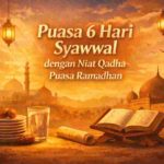 Puasa 6 Hari Syawwal dengan Niat Qadha Puasa Ramadhan