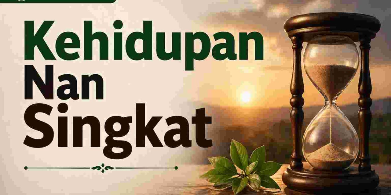 Kehidupan Nan Singkat