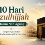 10 Hari Dzulhijjah Musim Nan Agung
