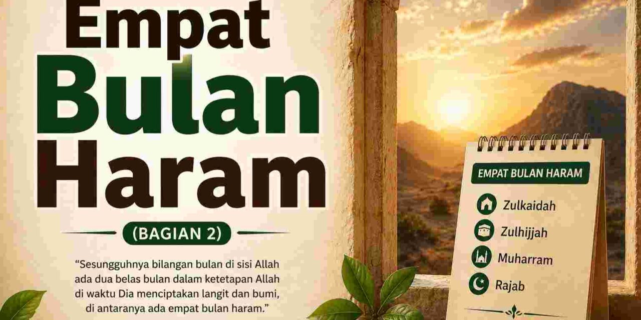Empat Bulan Haram (bagian 2)