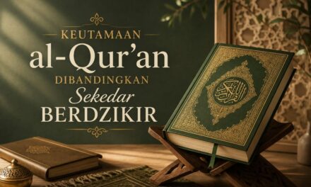 Keutamaan al-Qur’an Dibandingkan Sekedar Berdzikir