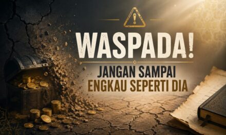 Waspada! Jangan Sampai Engkau Seperti Dia