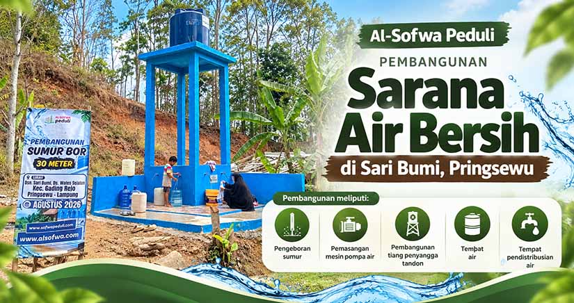 Al-Sofwa Peduli Rampungkan Pembangunan Sarana Air Bersih untuk 10 KK di Pringsewu, Lampung