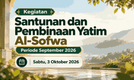 Santunan dan Pembinaan Yatim Al-Sofwa Periode September 2026